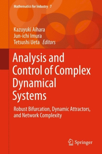 Tetsushi Ueta, Jun-ichi Imura, Kazuyuki Aihara - Analysis and Control of Complex Dynamical Systems, E-bok