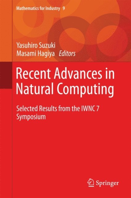 Masami Hagiya, Yasuhiro Suzuki - Recent Advances in Natural Computing, E-bok