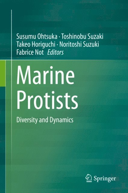 Fabrice Not, Noritoshi Suzuki, Takeo Horiguchi, Toshinobu Suzaki, Susumu Ohtsuka - Marine Protists, E-bok