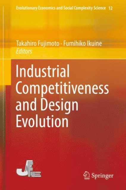 Fumihiko Ikuine, Takahiro Fujimoto - Industrial Competitiveness and Design Evolution, E-bok