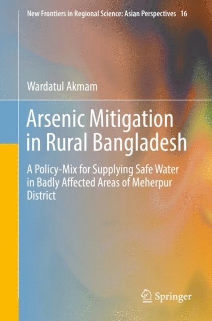 Wardatul Akmam - Arsenic Mitigation in Rural Bangladesh, E-bok