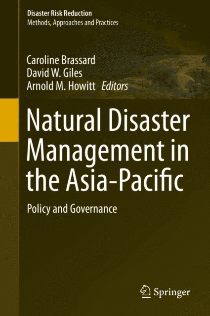 Arnold M. Howitt, David W. Giles, Caroline Brassard - Natural Disaster Management in the Asia-Pacific, E-bok