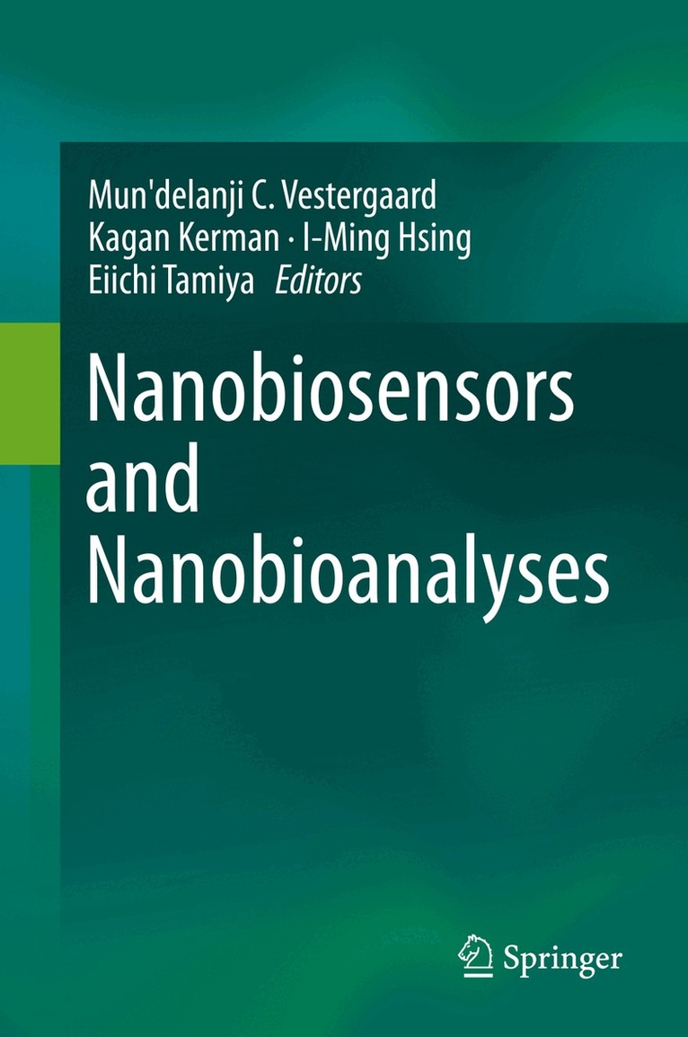 Mun'delanji C. Vestergaard, Kagan Kerman, I-Ming Hsing, Eiichi Tamiya - Nanobiosensors and Nanobioanalyses, Inbunden