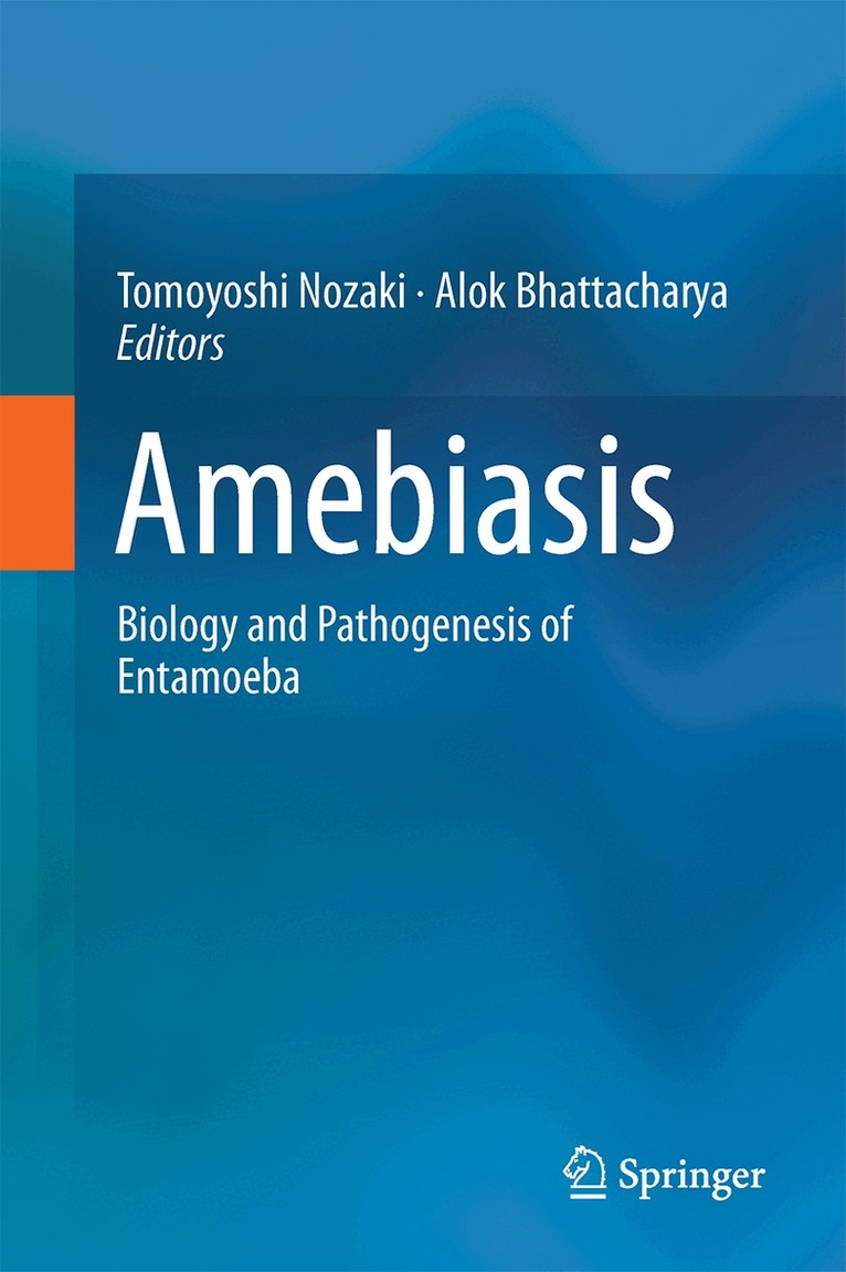 Tomoyoshi Nozaki, Alok Bhattacharya - Amebiasis, Inbunden