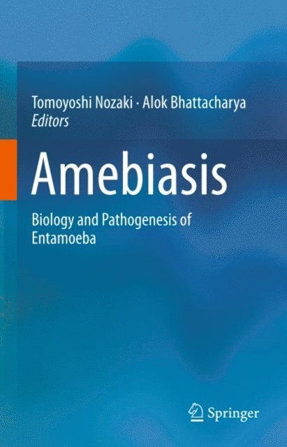 Alok Bhattacharya, Tomoyoshi Nozaki - Amebiasis, E-bok
