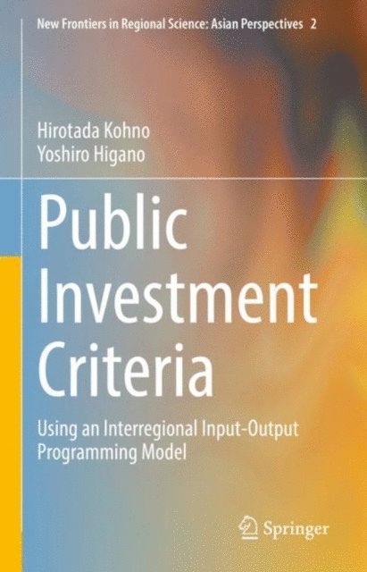 Yoshiro Higano, Hirotada Kohno - Public Investment Criteria, E-bok