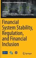Financial System Stability, Regulation, and Financial Inclusion
