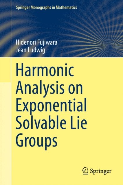 Jean Ludwig, Hidenori Fujiwara - Harmonic Analysis on Exponential Solvable Lie Groups, E-bok