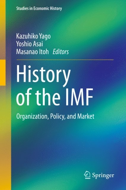 Masanao Itoh, Yoshio Asai, Kazuhiko Yago - History of the IMF, E-bok