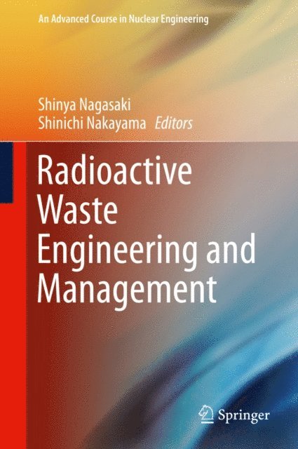 Shinichi Nakayama, Shinya Nagasaki - Radioactive Waste Engineering and Management, E-bok