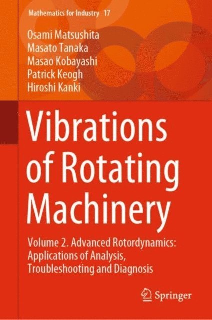 Hiroshi Kanki, Patrick Keogh, Masao Kobayashi, Masato Tanaka, Osami Matsushita - Vibrations of Rotating Machinery, E-bok