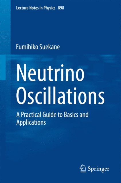 Fumihiko Suekane - Neutrino Oscillations, E-bok