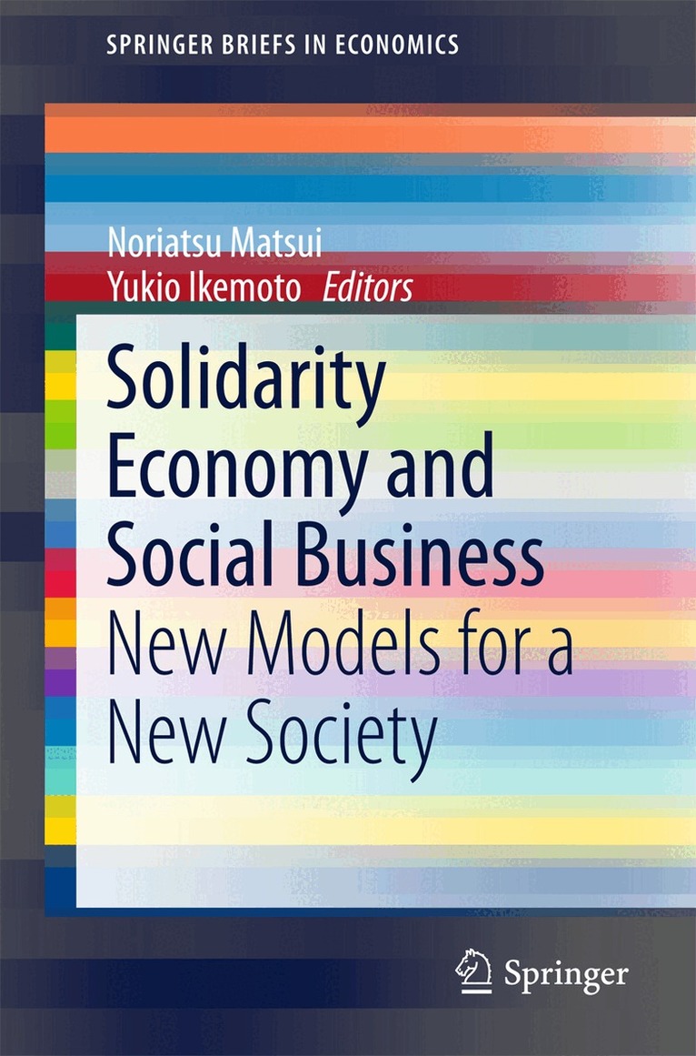 Noriatsu Matsui, Yukio Ikemoto - Solidarity Economy and Social Business, Häftad. Tillgänglighet: Lägg i varukorg