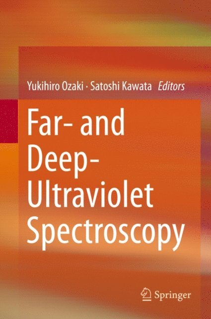 Satoshi Kawata, Yukihiro Ozaki - Far- and Deep-Ultraviolet Spectroscopy, E-bok