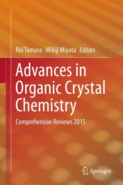 Mikiji Miyata, Rui Tamura - Advances in Organic Crystal Chemistry, E-bok