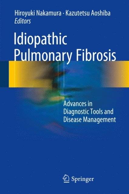 Kazutetsu Aoshiba, Hiroyuki Nakamura - Idiopathic Pulmonary Fibrosis, E-bok