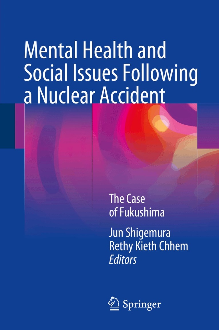 Jun Shigemura, Rethy Kieth Chhem - Mental Health and Social Issues Following a Nuclear Accident, Inbunden. Tillgänglighet: Lägg i varukorg