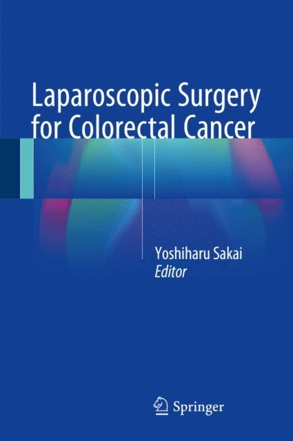 Yoshiharu Sakai - Laparoscopic Surgery for Colorectal Cancer, E-bok. Tillgänglighet: Lägg i varukorg