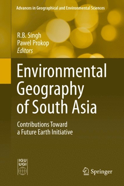 Pawel Prokop, R.B. Singh - Environmental Geography of South Asia, E-bok