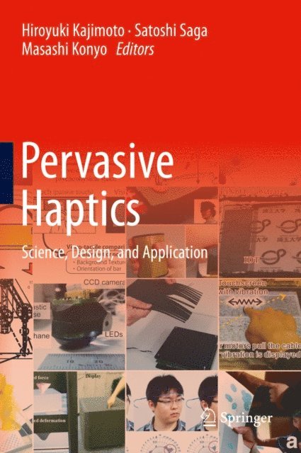 Masashi Konyo, Satoshi Saga, Hiroyuki Kajimoto - Pervasive Haptics, E-bok