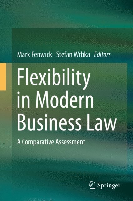 Stefan Wrbka, Mark Fenwick - Flexibility in Modern Business Law, E-bok