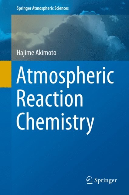 Hajime Akimoto - Atmospheric Reaction Chemistry, E-bok