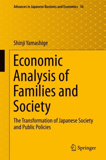 Shinji Yamashige - Economic Analysis of Families and Society, E-bok