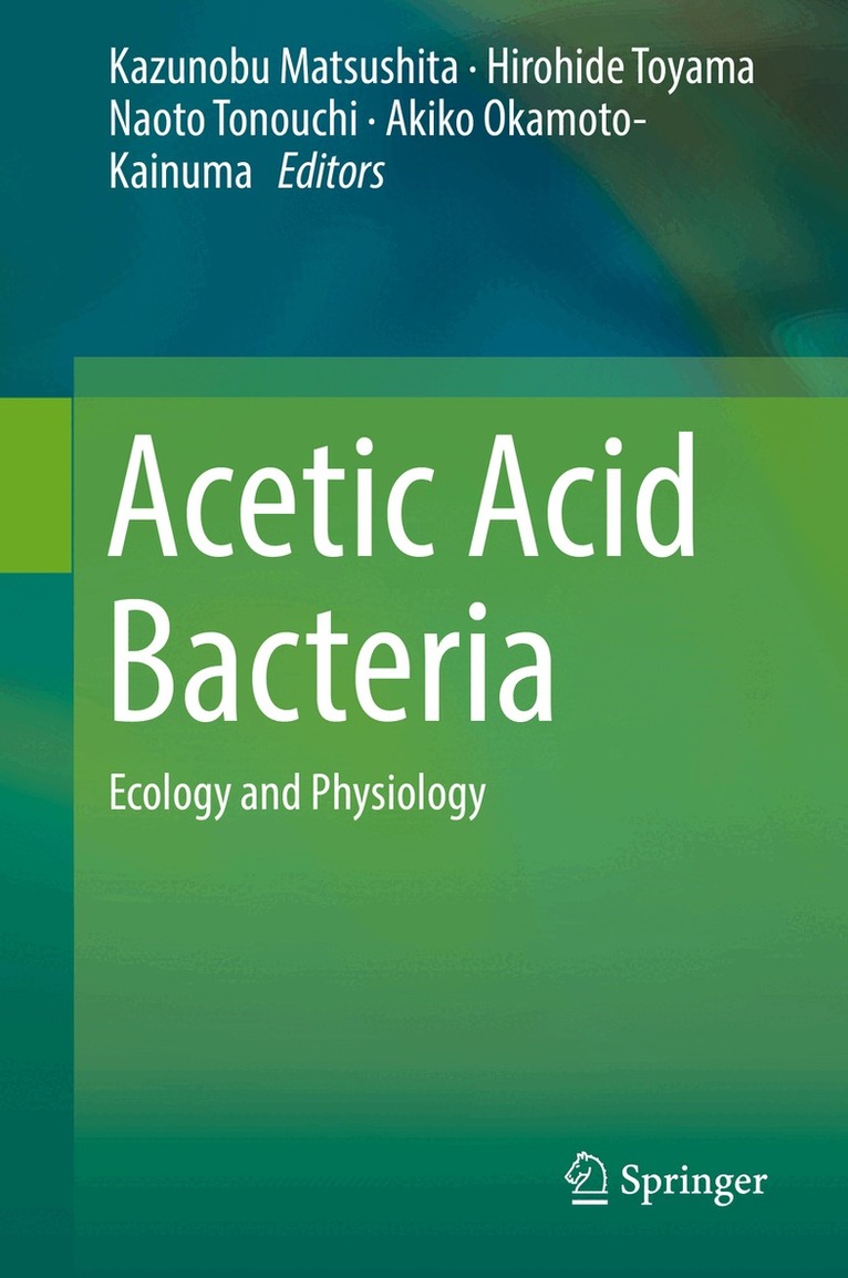Kazunobu Matsushita, Hirohide Toyama, Naoto Tonouchi, Akiko Okamoto-Kainuma - Acetic Acid Bacteria, Inbunden