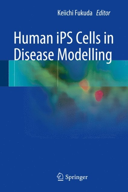 Keiichi Fukuda - Human iPS Cells in Disease Modelling, E-bok. Tillgänglighet: Lägg i varukorg