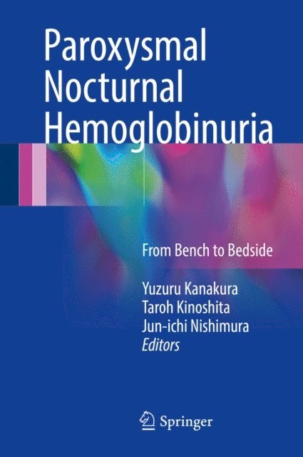 Jun-ichi Nishimura, Taroh Kinoshita, Yuzuru Kanakura - Paroxysmal Nocturnal Hemoglobinuria, E-bok