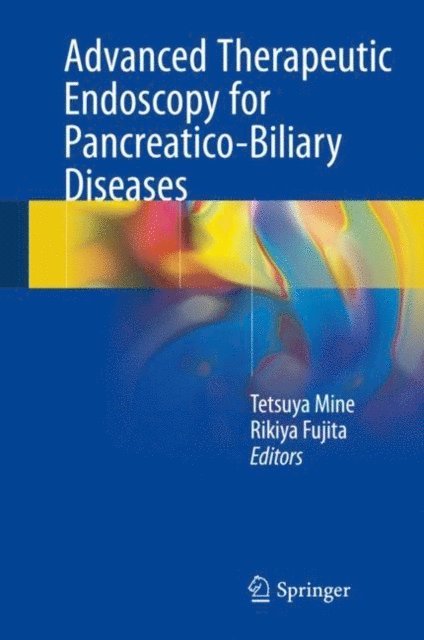 Rikiya Fujita, Tetsuya Mine - Advanced Therapeutic Endoscopy for Pancreatico-Biliary Diseases, E-bok