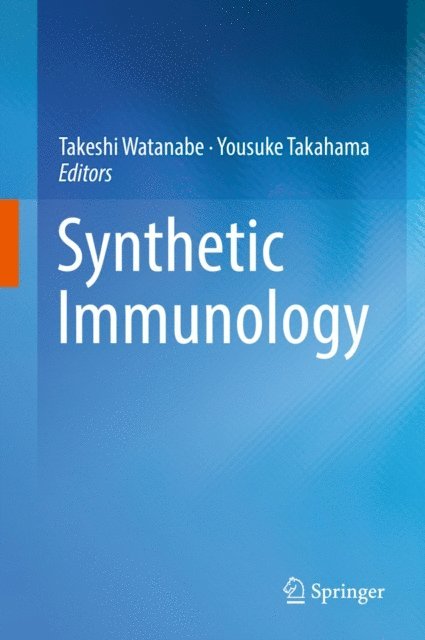 Yousuke Takahama, Takeshi Watanabe - Synthetic Immunology, E-bok