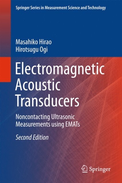 Hirotsugu Ogi, Masahiko Hirao - Electromagnetic Acoustic Transducers, E-bok