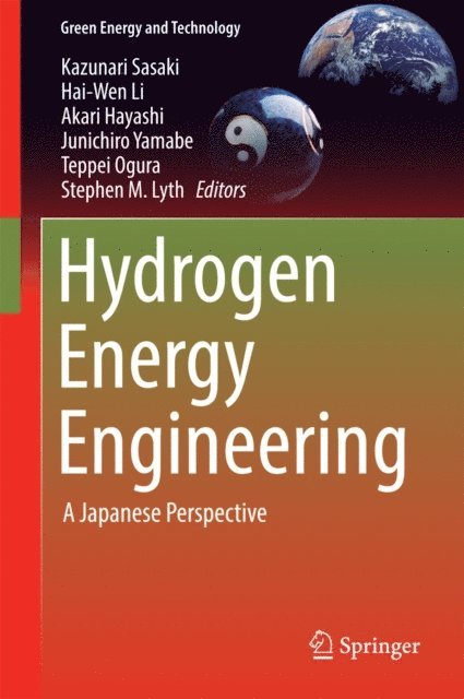 Stephen M. Lyth, Teppei Ogura, Junichiro Yamabe, Akari Hayashi, Hai-Wen Li, Kazunari Sasaki - Hydrogen Energy Engineering, E-bok