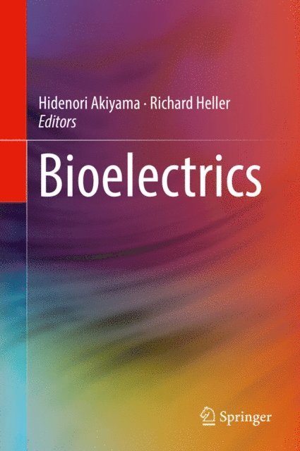 Richard Heller, Hidenori Akiyama - Bioelectrics, E-bok