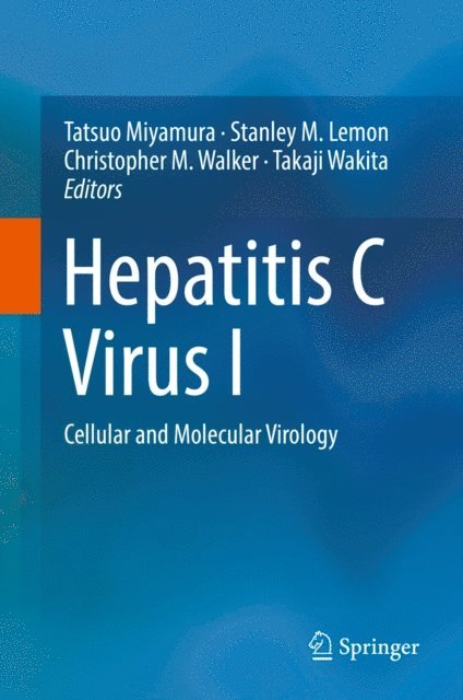 Takaji Wakita, Christopher M. Walker, Stanley M. Lemon, Tatsuo Miyamura - Hepatitis C Virus I, E-bok