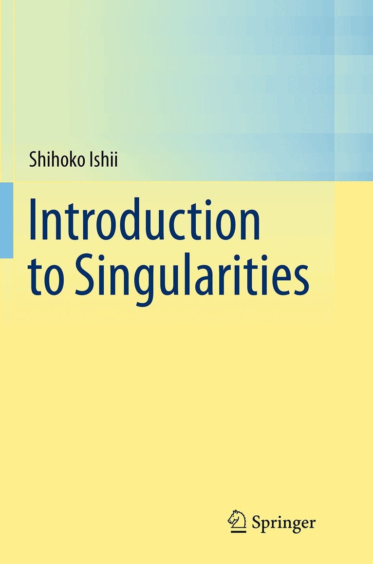 Shihoko Ishii - Introduction to Singularities, Häftad