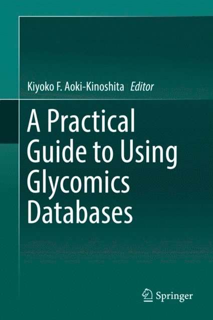 Kiyoko F. Aoki-Kinoshita - Practical Guide to Using Glycomics Databases, E-bok