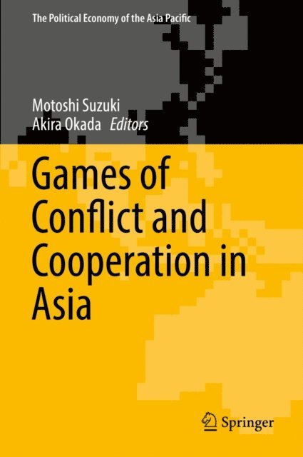 Akira Okada, Motoshi Suzuki - Games of Conflict and Cooperation in Asia, E-bok. Tillgänglighet: Lägg i varukorg