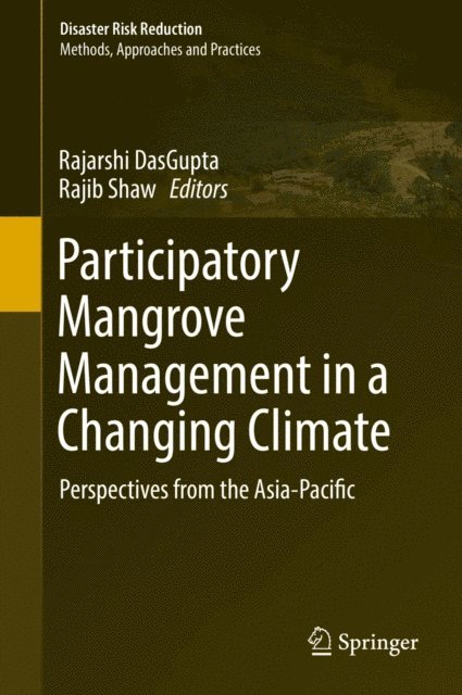 Rajib Shaw, Rajarshi DasGupta - Participatory Mangrove Management in a Changing Climate, E-bok