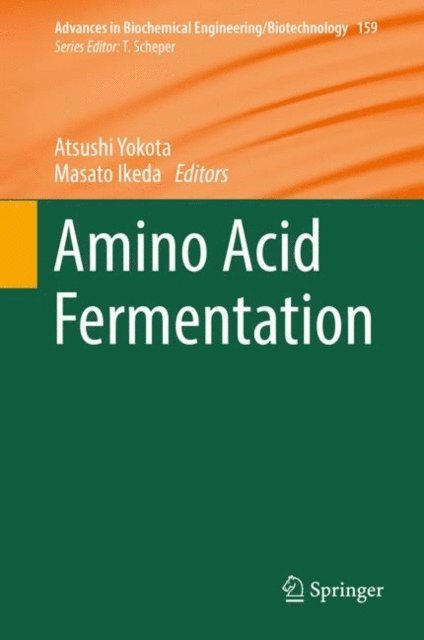 Masato Ikeda, Atsushi Yokota - Amino Acid Fermentation, E-bok