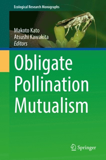 Atsushi Kawakita, Makoto Kato - Obligate Pollination Mutualism, E-bok