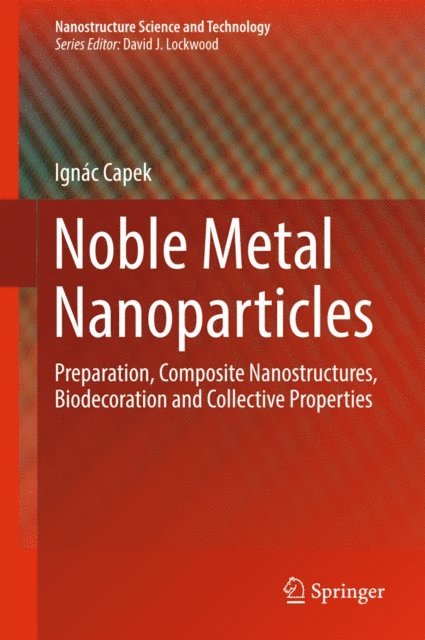Ignac Capek - Noble Metal Nanoparticles, E-bok