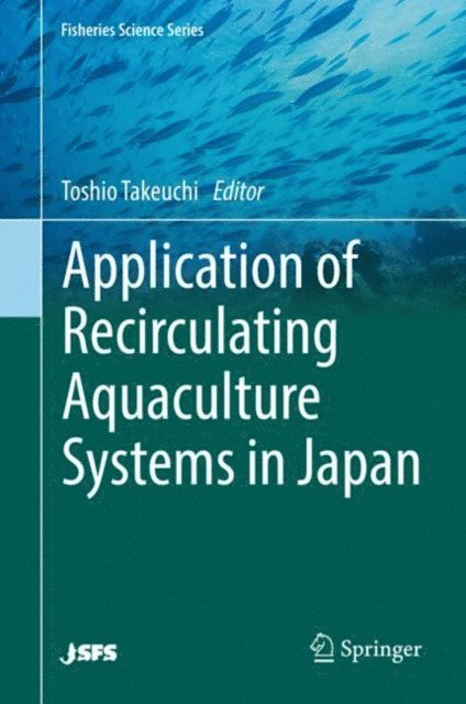 Toshio Takeuchi - Application of Recirculating Aquaculture Systems in Japan, E-bok
