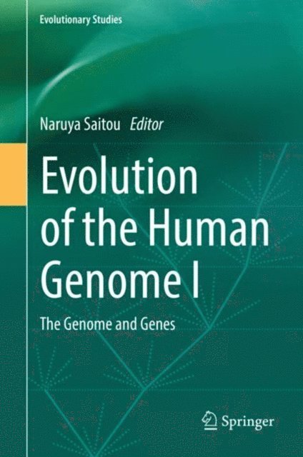Naruya Saitou - Evolution of the Human Genome I, E-bok