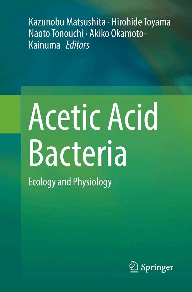 Kazunobu Matsushita, Hirohide Toyama, Naoto Tonouchi, Akiko Okamoto-Kainuma - Acetic Acid Bacteria, Häftad