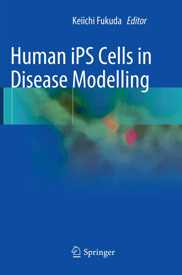 Keiichi Fukuda - Human iPS Cells in Disease Modelling, Häftad. Tillgänglighet: Lägg i varukorg