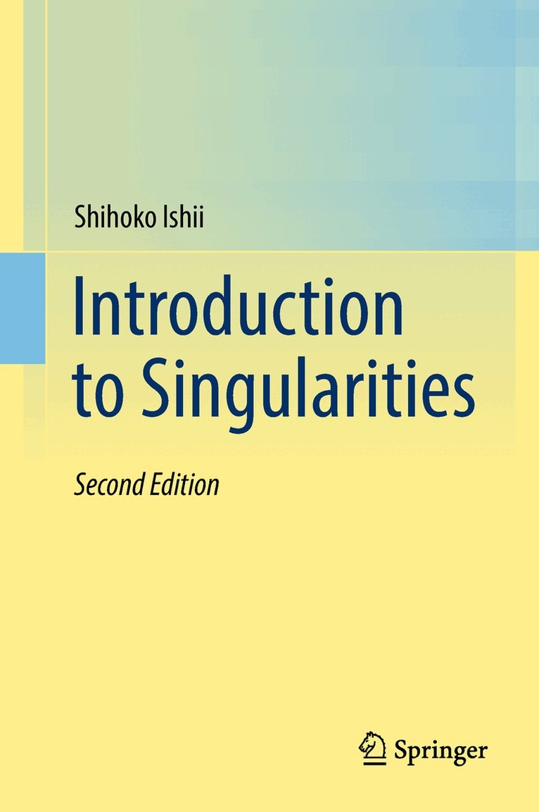 Shihoko Ishii - Introduction to Singularities, Inbunden