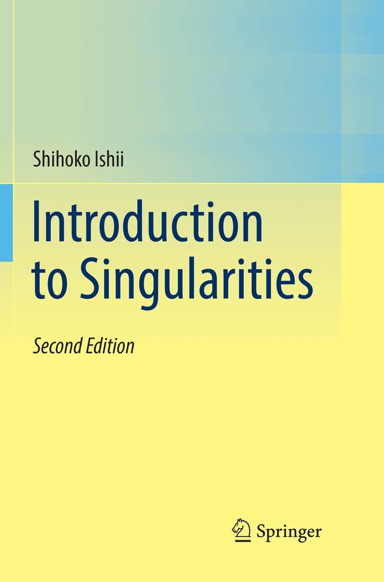 Shihoko Ishii - Introduction to Singularities, Häftad