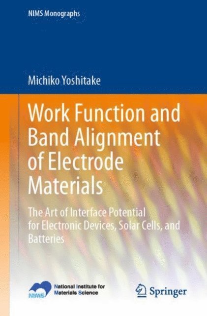 Michiko Yoshitake - Work Function and Band Alignment of Electrode Materials, E-bok